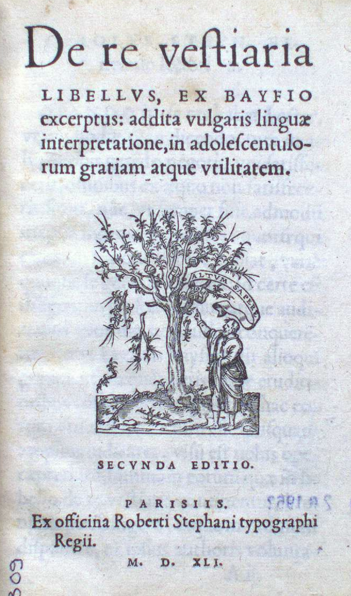 De re vestiarla librve, ac rafpio excerpta audita vulgatis lingua interpretatione, in adolescentulorum gratiam atque vtilitatem. Secvnda editio. Parisiis, ex officina Roberti Stephani typographi regii. M.D.L.X.I.