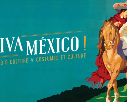 ¡VIVA MÉXICO! CLOTHING & CULTURE | COSTUMES ET CULTURE
